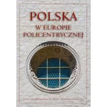 Polska w Europie policentrycznej - Księgarnia Akademicka Kraków - Historia Polski - miniaturka - grafika 1