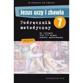 Podręczniki dla szkół podstawowych - Jezus uczy i zbawia 7. W drodze do Emaus. Podręcznik metodyczny do religii dla klasy VII szkoły podstawowej - miniaturka - grafika 1