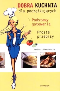 Dobra kuchnia dla początkujących - Książki kucharskie - miniaturka - grafika 1