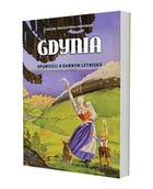 Historia Polski - Gdynia. Opowieści o dawnym letnisku - miniaturka - grafika 1