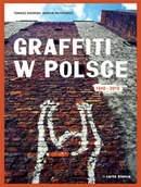 Książki o kulturze i sztuce - Graffiti w Polsce 1940-2010 - miniaturka - grafika 1