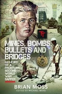 Pamiętniki, dzienniki, listy - Mines, Bombs, Bullets and Bridges: A Sapper's Second World War Diary - miniaturka - grafika 1