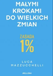 Zasada 1%. Małymi krokami do wielkich zmian - Rozwój osobisty - miniaturka - grafika 1