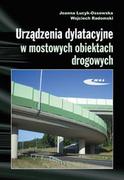 Technika - Urządzenia dylatacyjne w mostowych obiektach drogowych - Łucyk-Ossowska Joanna, Radomski Wojciech - miniaturka - grafika 1