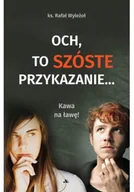 Religia i religioznawstwo - Och, to szóste przykazanie... Kawa na ławę! - miniaturka - grafika 1