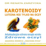 Audiobooki - poradniki - Luteina. Zdrowe oczy! Dr Renata Zarzycka - miniaturka - grafika 1