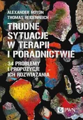 Psychologia - Trudne sytuacje w terapii i poradnictwie. 34 problemy i propozycje ich rozwiązania - miniaturka - grafika 1