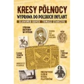 Felietony i reportaże - Kresy północy. Wyprawa do polskich Inflant - miniaturka - grafika 1