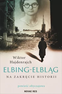 Elbing-Elbląg. Na zakręcie historii - E-booki - literatura polska - miniaturka - grafika 1