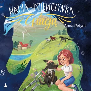 Nadia, dziewczynka z Gracją - Audiobooki dla dzieci i młodzieży - miniaturka - grafika 1