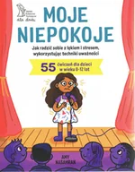 Książki edukacyjne - Moje niepokoje. Jak radzić sobie z lękiem i stresem, wykorzystując techniki uważności - miniaturka - grafika 1