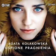 Audiobooki - literatura piękna - Cd Mp3 Uśpione Pragnienia Agata Kołakowska - miniaturka - grafika 1