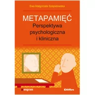 Psychologia - Difin Metapamięć Perpektywa psychologiczna i kliniczna - Szepietowska Ewa - miniaturka - grafika 1