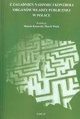 Prawo - Marek Woch Z zagadnień Nadzoru I Kontroli organów władzy publicznej w Polsce Tom 4 - Praca zbiorowa - miniaturka - grafika 1