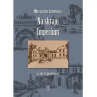 Publicystyka - Na skraju Imperium i inne wspomnienia w.2019 - miniaturka - grafika 1