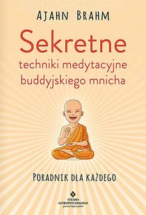 Sekretne techniki medytacyjne buddyjskiego mnicha - Ezoteryka Sekretne techniki medytacyjne buddyjskiego mnicha - Ezoteryka - miniaturka - grafika 1