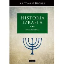 Początki Izraela Historia Izraela Tom 3 Tomasz Jelonek - Religia i religioznawstwo - miniaturka - grafika 1