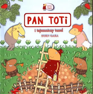 Pan Toti i tajemniczy tunel Sorn Gara - Powieści i opowiadania - miniaturka - grafika 2