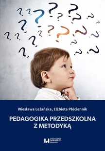 Wydawnictwo Uniwersytetu Łódzkiego Pedagogika przedszkolna z metodyką - Wiesława Leżańska, Elżbieta Płóciennik - Pedagogika i dydaktyka - miniaturka - grafika 1
