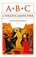 Religia i religioznawstwo - WAM ABC chrześcijaństwa - Alfred Cholewiński - miniaturka - grafika 1
