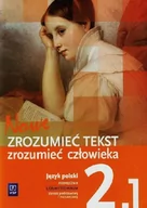 Podręczniki dla liceum - WSiP Nowe Zrozumieć tekst zrozumieć człowieka 2 Podręcznik Zakres podstawowy i rozszerzony, część 1. Klasa 1-3 Szkoły ponadgimnazjalne Język polski - Dariu - miniaturka - grafika 1