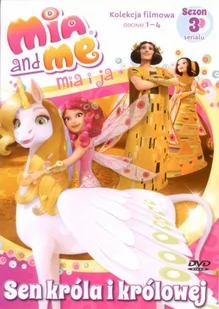 Mia i ja Kolekcja filmowa sezon 3 cz.1 Sen króla i królowej (DVD) - Filmy dla dzieci DVD - miniaturka - grafika 1