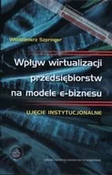 Ekonomia - Wpływ wirtualizacji przedsiębiorstw na modele e-biznesu - miniaturka - grafika 1