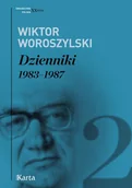 Felietony i reportaże - Wiktor Woroszylski Dzienniki. 19831987. Tom 2 - miniaturka - grafika 1