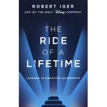 Robert Iger The Ride of a Lifetime Lessons in Creative Leadership from the CEO of the Walt Disney Company - Książki obcojęzyczne o biznesie i marketingu - miniaturka - grafika 1