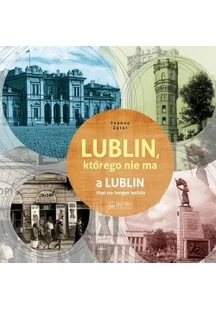 Joanna Zętar Lublin którego nie ma A Lublin that no longer exist - Historia Polski - miniaturka - grafika 2