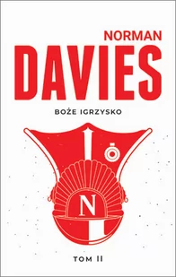 Boże igrzysko. Tom 2 - Historia Polski Boże igrzysko. Tom 2 - Historia Polski - miniaturka - grafika 1