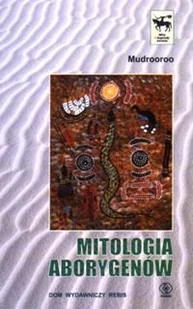 Mitologia Aborygenów - Religia i religioznawstwo - miniaturka - grafika 1