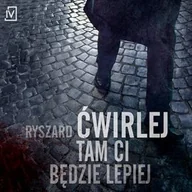Audiobooki - kryminał, sensacja, thriller - Tam ci będzie lepiej. Antoni Fischer. Tom 1 - miniaturka - grafika 1