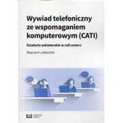Wydawnictwo Uniwersytetu Łódzkiego Wywiad telefoniczny ze wspomaganiem komputerowym (CATI) - Wojciech Jabłoński