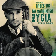 Audiobooki - literatura piękna - Na marginesie życia - miniaturka - grafika 1