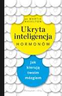 E-booki - podręczniki - Martie Haselton Ukryta inteligencja hormonów Jak kierują twoim mózgiem e-book) - miniaturka - grafika 1