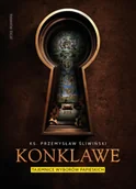 Religia i religioznawstwo - Konklawe. Tajemnice wyborów papieskich - Przemysław Śliwiński - miniaturka - grafika 1