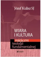 Religia i religioznawstwo - Wiara i kultura sercem teologii fundamentalnej - miniaturka - grafika 1