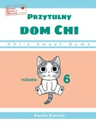 Komiksy dla młodzieży - Chi’s Sweet Home. Przytulny dom Chi. Tom 6 - Kanata Konami - miniaturka - grafika 1