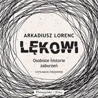 Audiobooki - biografie - Lękowi. Osobiste historie zaburzeń (plik audio) - miniaturka - grafika 1