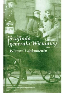Szuflada generała Wieniawy Wiersze i dokumenty - Biografie i autobiografie - miniaturka - grafika 1