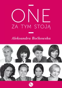 One za tym stoją - Aleksandra Boćkowska - Biografie i autobiografie - miniaturka - grafika 2