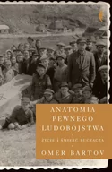 Poradniki hobbystyczne - Omer Bartov Anatomia pewnego ludobójstwa Życie i śmierć Buczacza - miniaturka - grafika 1