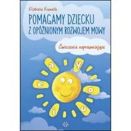 Pedagogika i dydaktyka - Pomagamy dziecku z opóźnionym rozwojem mowy. Wydanie 2023 - miniaturka - grafika 1