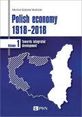 Ekonomia - Polish economy 1918-2018 Polska gospodarka 1918-2018 Michał Gabriel Woźniak - miniaturka - grafika 1