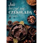 Moda i uroda - Wydawnictwo AA Jak leczyć się czekoladą Joyeux Henri, Berton Jean - miniaturka - grafika 1