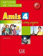 Podręczniki dla gimnazjum - CLE International Amis et compagnie 4 Podręcznik - Colette Samson - miniaturka - grafika 1