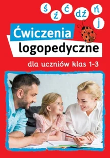 Ćwiczenia Logopedyczne Dla Uczniów Klas 1-3 Ś Ź Ć Dź Ń J) Magdalena Bielenin,anna Willman - Pedagogika i dydaktyka Ćwiczenia Logopedyczne Dla Uczniów Klas 1-3 Ś Ź Ć Dź Ń J) Magdalena Bielenin,anna Willman - Pedagogika i dydaktyka - miniaturka - grafika 1