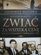Felietony i reportaże - Zwiać za wszelką cenę Słynni uciekinierzy i emigranci z PRL Używana - miniaturka - grafika 1