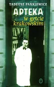 Książki regionalne - Apteka w getcie krakowskim - miniaturka - grafika 1